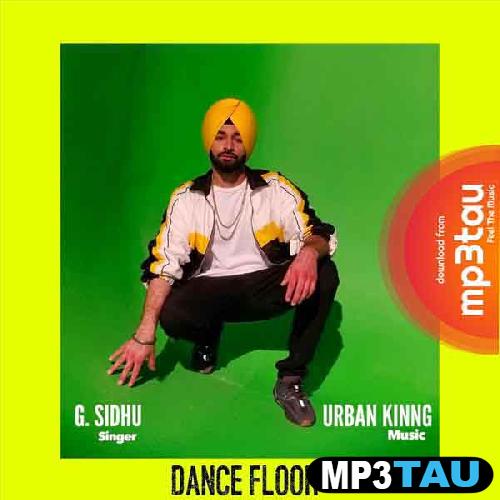 Dance-Floor-Ft-Urban-Kinng G Sidhu mp3 song lyrics